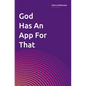 God Has An App For That - Paperback
