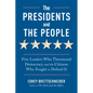 The Presidents and the People: Five Leaders Who Threatened Democracy and the Citizens Who Fought to Defend It - Paperback