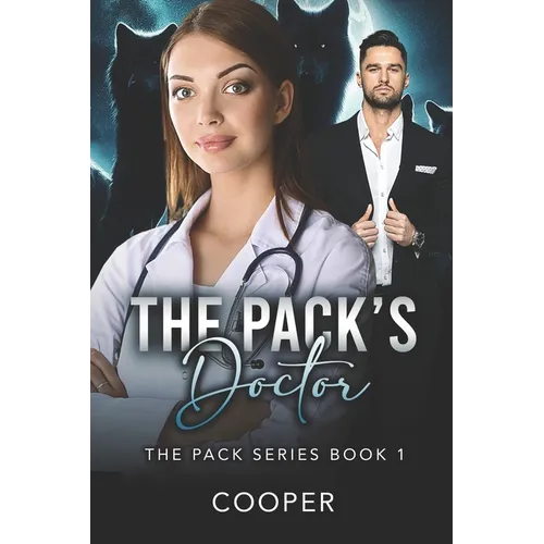 The Pack's Doctor: The Pack Series Book 1 - Paperback