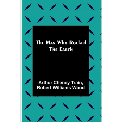 The Man Who Rocked the Earth - Paperback
