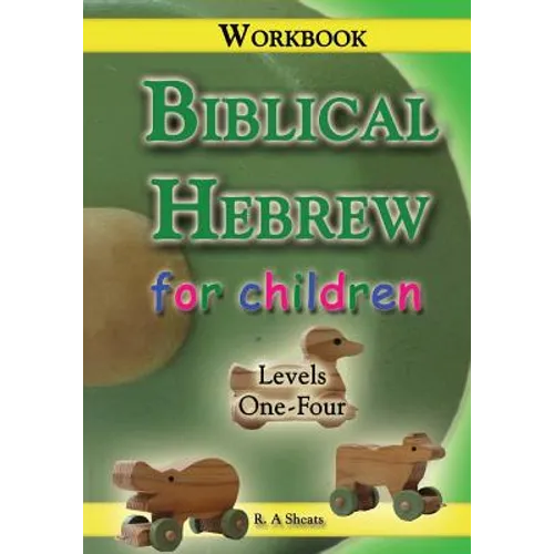 Biblical Hebrew for Children Workbook - Paperback