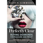 Perfectly Clear: Buying Diamonds for Pleasure and Profit - Paperback
