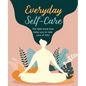 Everyday Self-Care: The Little Book That Helps You to Take Care of You. - Hardcover
