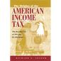 The Origins of the American Income Tax: The Revenue Act of 1894 and Its Aftermath - Hardcover