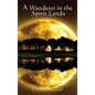 A Wanderer in the Spirit Lands - Hardcover