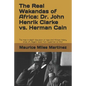 The Real Wakandas of Africa: Dr. John Henrik Clarke vs. Herman Cain: The most in-depth discussion of race and African history since J.A. Rogers' bo - Paperback
