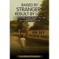 Raised by Strangers, Rebuilt by Love How Foster Care Saved My Life and Shaped My Purpose - Paperback