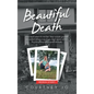 Beautiful Death - Hardcover