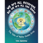 We are ALL Different, but WE are ALL the Same: The Tails of Nellie Goldie Gray - Paperback