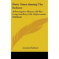 Forty Years Among The Indians: A Descriptive History Of The Long And Busy Life Of Jeremiah Hubbard - Hardcover