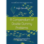 A Compendium of Double Dummy Problems: Double Dummy Bridge Problems from 1896 to 2005 - Paperback