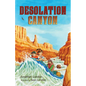 Desolation Canyon - Hardcover
