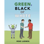 Green, Black or White - Paperback