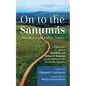 On to the Sanumás: S: The Missionary Lives of Donald M. and Barbara H. Borgman and the Translation of the Sanumá New Testament - Paperback