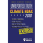 Unreported Truth - Climate Hoax 2030 - Global Warming, Fear Politics and a Totalitarian Techno-Fascist Future? Agenda 21 - The Great Reset - The Green - Paperback
