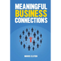Meaningful Business Connections - Paperback