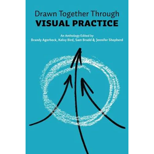 Drawn Together through Visual Practice - Paperback