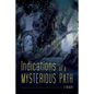 Indications of a Mysterious Path: A Memoir - Paperback