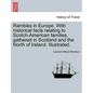 Rambles in Europe. with Historical Facts Relating to Scotch-American Families, Gathered in Scotland and the North of Ireland. Illustrated. - Paperback
