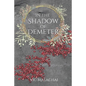 In the Shadow of Demeter - Paperback