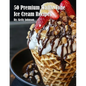 50 Premium Waffle Cone Ice Cream Recipes - Paperback