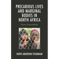 Precarious Lives and Marginal Bodies in North Africa: Homo Expendibilis - Hardcover