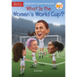 What Is the Women's World Cup? - Paperback