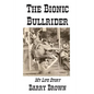 The Bionic Bullrider - Paperback