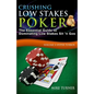 Crushing Low Stakes Poker: The Essential Guide to Dominating Low Stakes Sit 'n Gos, Volume 3: Hyper Turbos - Paperback
