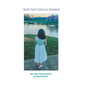 Give That Child a Chance: My Foster Parent Journey - Hardcover