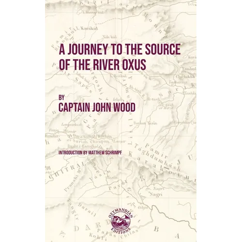 A Journey to the Source of the River Oxus - Paperback