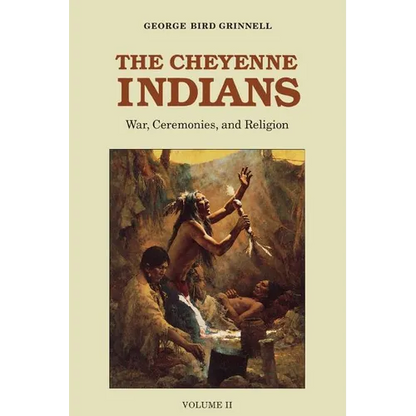 The Cheyenne Indians, Volume 2: War, Ceremonies, and Religion - Paperback
