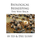 Biological Beekeeping: The Way Back - Hardcover