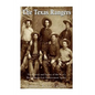 The Texas Rangers: The History and Legacy of the West's Most Famous Law Enforcement Agency - Paperback