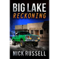 Big Lake Reckoning - Paperback