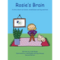 Rosie's Brain: A Story about our Brains, Mindfulness and Big Emotions - Hardcover