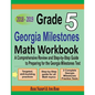 Grade 5 Georgia Milestones Assessment System Mathematics Workbook 2018 - 2019: A Comprehensive Review and Step-by-Step Guide to Preparing for the GMAS - Paperback