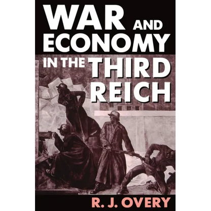 War and Economy in the Third Reich - Paperback