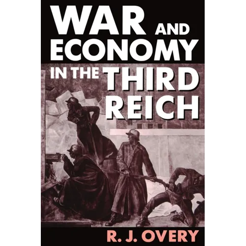 War and Economy in the Third Reich - Paperback