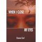 When I Close My Eyes - Hardcover
