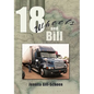 18 Wheels and Bill - Paperback