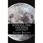 Roswell One: The Final Contact: Read the never before told story of what happened in the New Mexico desert in 1945 and then again in 1995. - Paperback