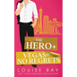 The Hero + Vegas = No Regrets - Paperback