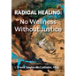 Radical Healing: No Wellness Without Justice - Paperback
