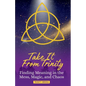 Take It From Trinity Finding Meaning in the Mess, Magic, and Chaos: Finding Meaning in the Mess, Magic, and Chaos - Paperback