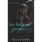 His Loving Guidance: Three Domestic Discipline Stories - Paperback