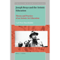 Joseph Beuys and the Artistic Education: Theory and Practice of an Artistic Art Education - Paperback