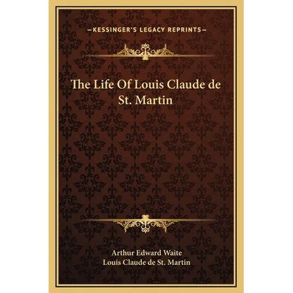 The Life Of Louis Claude de St. Martin - Hardcover
