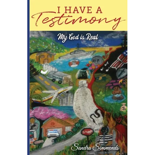 I Have A Testimony: My God is Real - Paperback