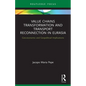 Value Chains Transformation and Transport Reconnection in Eurasia: Geo-Economic and Geopolitical Implications - Paperback